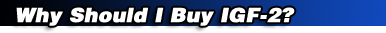 Why Should I Buy IGF-2?