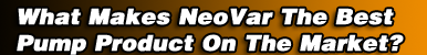 What Makes NeoVar An Effective Pump Product?