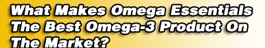 What Makes Omega Essentials An Effective Omega-3 Product?