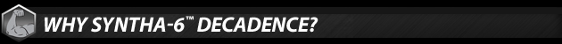 Why Syntha-6 Decadence?