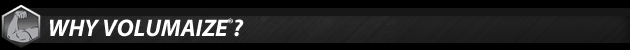 Why VOLUMAIZE?