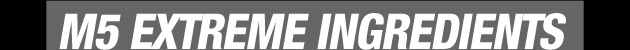 m5 extreme ingredients