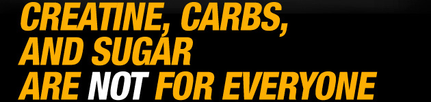 Creatine, Carbs, And Sugar Are NOT For Everyone