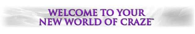 Welcome To Your New World Of Craze
