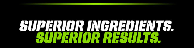 Superior Ingredients. Superior Results.