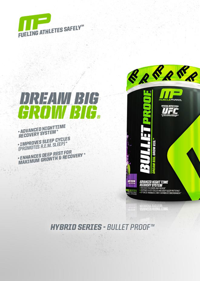 MP - Fueling athletes safety. Dream Big, Grow Big. Advanced nighttime system. Improve sleep cycles (promotes R.E.M. Sleep).* Supports deep rest for maximum Growth & recovery.* Hybrid Series - Bullet Proof