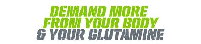 Demand More From your Body and Your Glutamine
