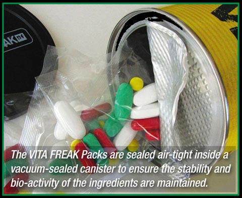 The VITA FREAK Packs are sealed air-tight inside a vacuum-sealed canister to ensure the stability and bio-activity of the ingredients are maintained.