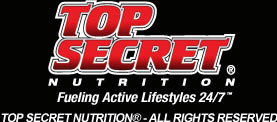 Top Secret Nutrition Fueling Active Lifestyles 24/7. Top Secret Nutrition - All Rights Reserved