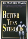 Better Than Steroids
