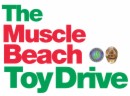 Donation Muscle Beach Toy Drive